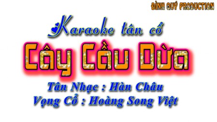 Karaoke tân cổ Cây cầu dừa ( song ca )
