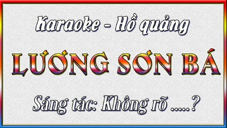 Karaoke trích đoạn hồ quảng Lương Sơn Bá