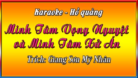 Karaoke điệu hồ quảng Minh tâm vọng nguyệt