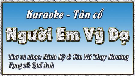 Karaoke tân cổ Người em dạ ( song ca )