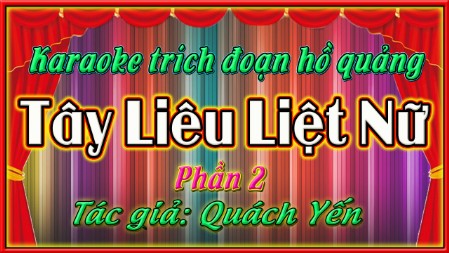 Karaoke trích đoạn Tây liêu liệt nữ 2